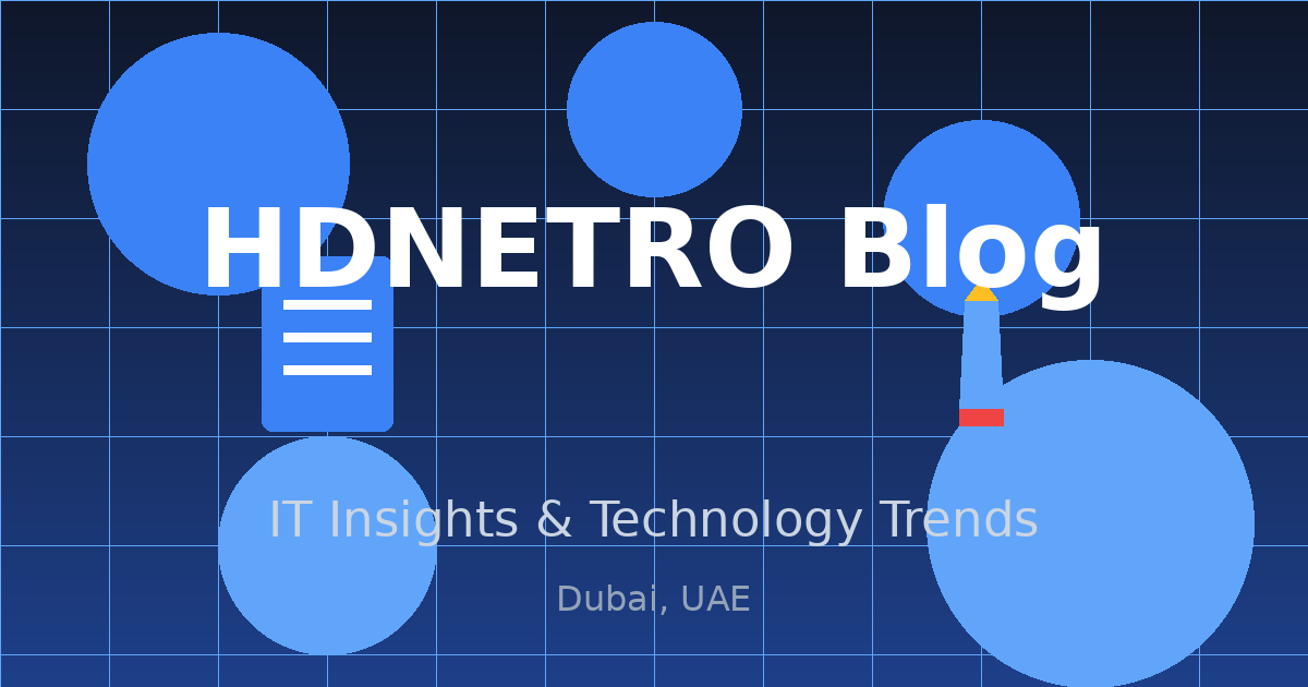 You are currently viewing Blog – IT Insights & Technology Trends | HDNETRO Dubai